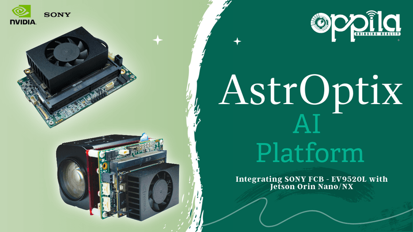 Integrating Sony FCB-EV9500L/EV9520L on Jetson Orin Nano/NX using AstrOptix AI Platform