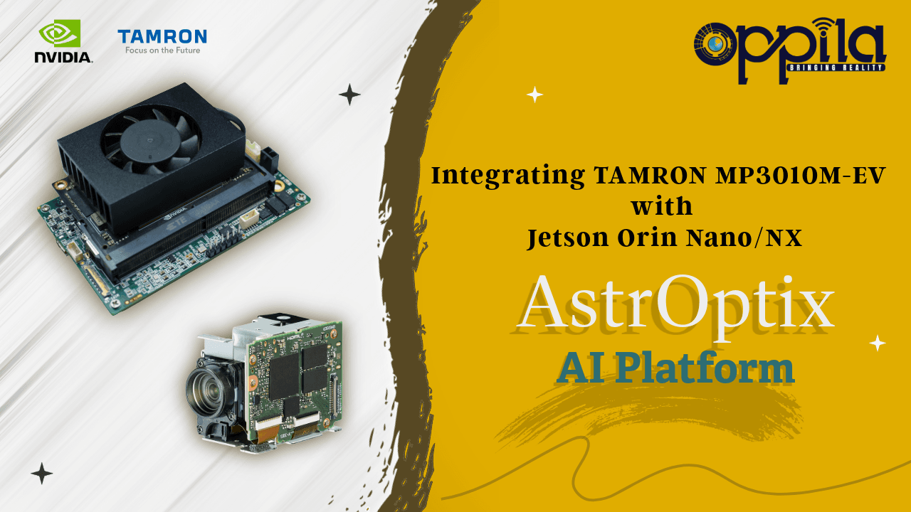 Integrating Tamron MP3010M-EV on Jetson Orin Nano/NX using AstrOptix AI Platform