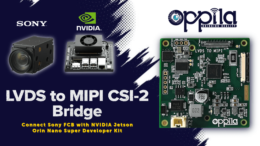 LVDS to MIPI CSI-2 Bridge for Sony FCB Cameras on NVIDIA Jetson Orin Nano/NX Super Developer Kit 