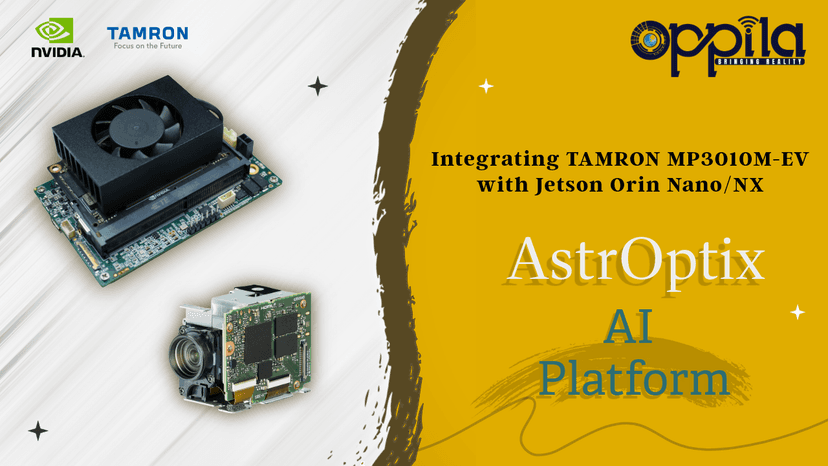 Integrating Tamron MP3010M-EV on Jetson Orin Nano/NX using AstrOptix AI Platform